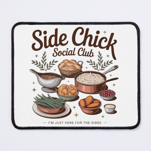 Item preview, Side Chick Social Club Graphic – Funny Thanksgiving Design “I’m Just Here for the Sides” designed and sold by JoeZigns81.