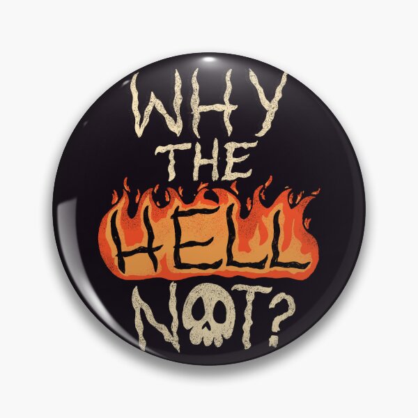 Item preview, Why the Hell Not? designed and sold by monkeysoup.
