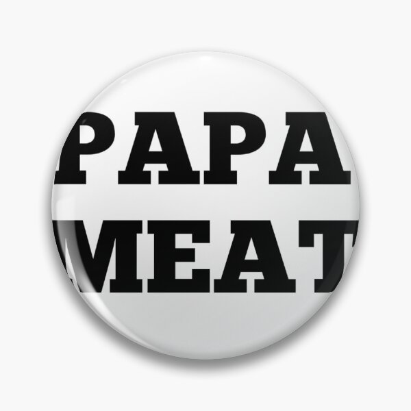 Item preview, Papa meat designed and sold by MKshoper.