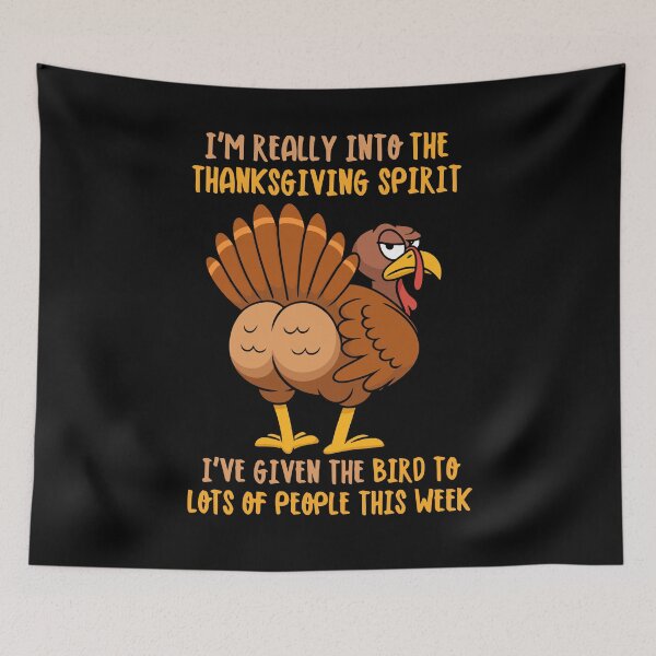 Item preview, I’m Really Into The Thanksgiving Spirit I’ve Given The Bird designed and sold by ManiaGrania.
