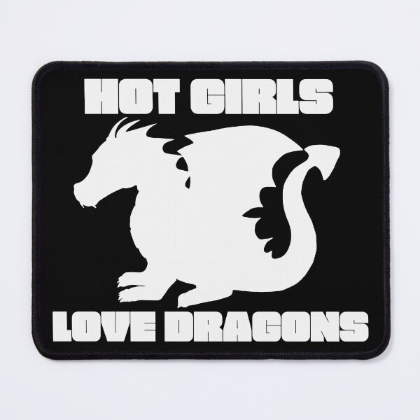 Item preview, Hot Girls Love Dragons  designed and sold by UNK-Fatigues.