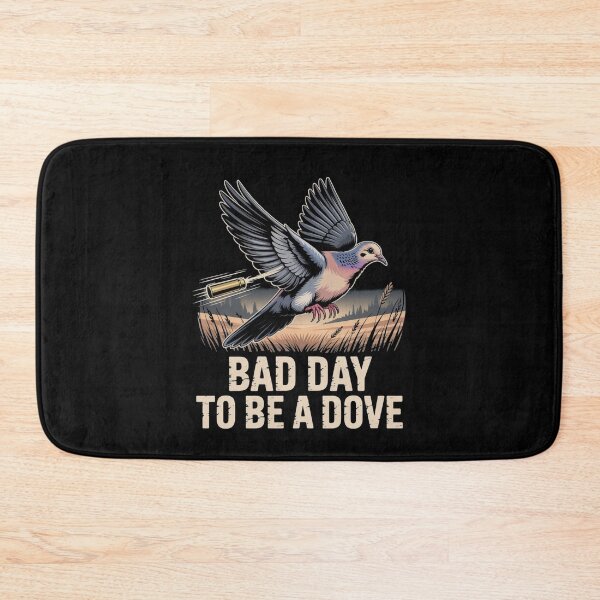 Item preview, Bad Day to Be a Dove Hunting Bird designed and sold by ManiaGrania.
