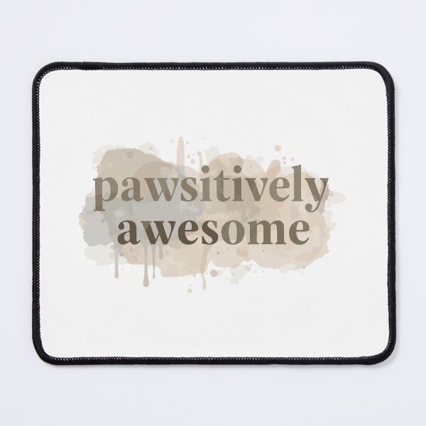 Item preview, Pawsitively Awesome – Dog Lover Design designed and sold by DavidTeeStudio.