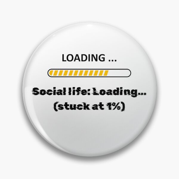 Item preview, Social life : Loading… (stuck at 1%) designed and sold by GreyChocolate.