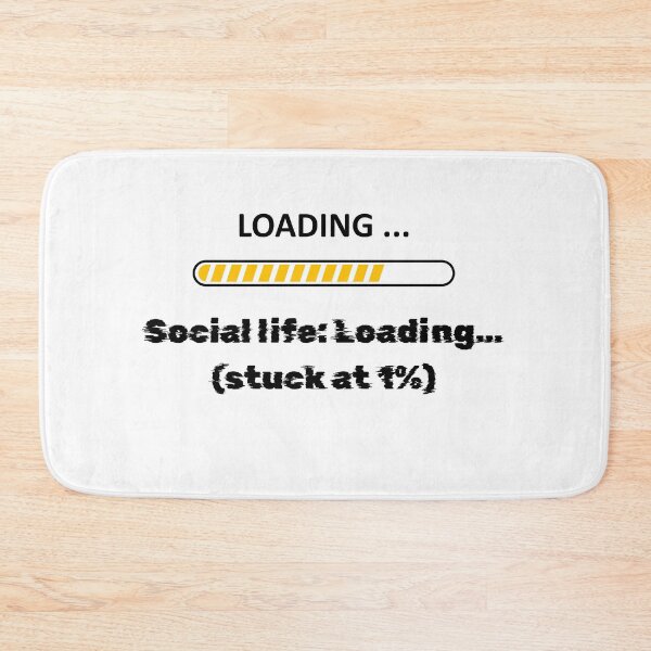 Item preview, Social life : Loading… (stuck at 1%) designed and sold by GreyChocolate.