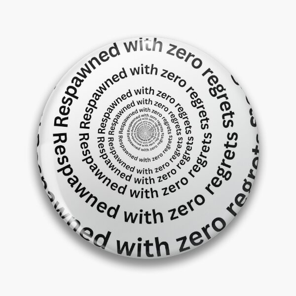 Item preview, Respawned with zero regrets designed and sold by GreyChocolate.
