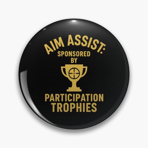 Item preview, Aim Assist - Sponsored by Participation Trophies designed and sold by WornAF.