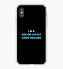 Ich bin ein Cotton Headed Ninny Muggins iPhone-Hülle & Cover