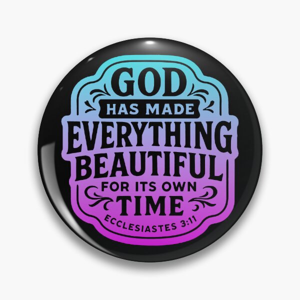 Item preview, Ecclesiastes 3:11 God Has Made Everything Beautiful For Its Own Time designed and sold by plushism.