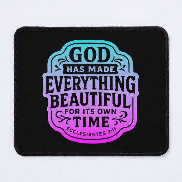 Item preview, Ecclesiastes 3:11 God Has Made Everything Beautiful For Its Own Time designed and sold by plushism.