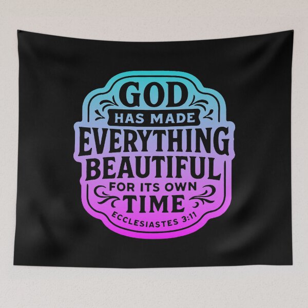 Item preview, Ecclesiastes 3:11 God Has Made Everything Beautiful For Its Own Time designed and sold by plushism.