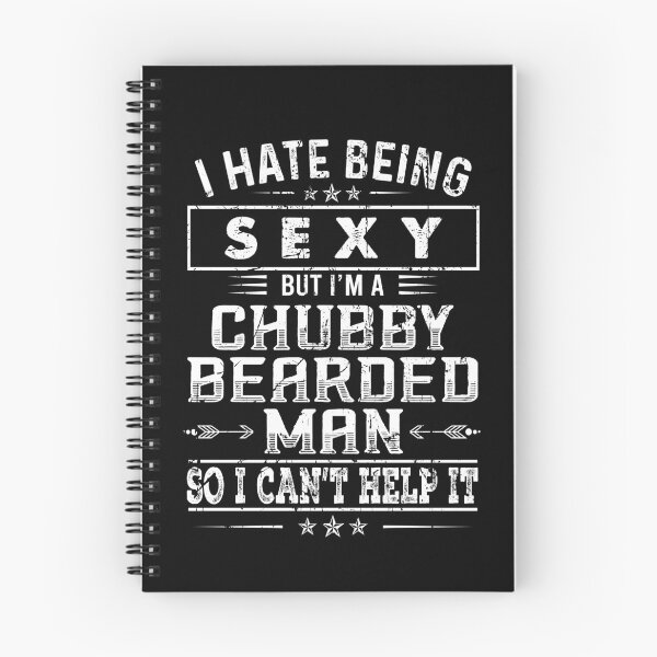 Item preview, I hate being sexy but I'm a chubby bearded man So i can't help it designed and sold by JanessaHardi.