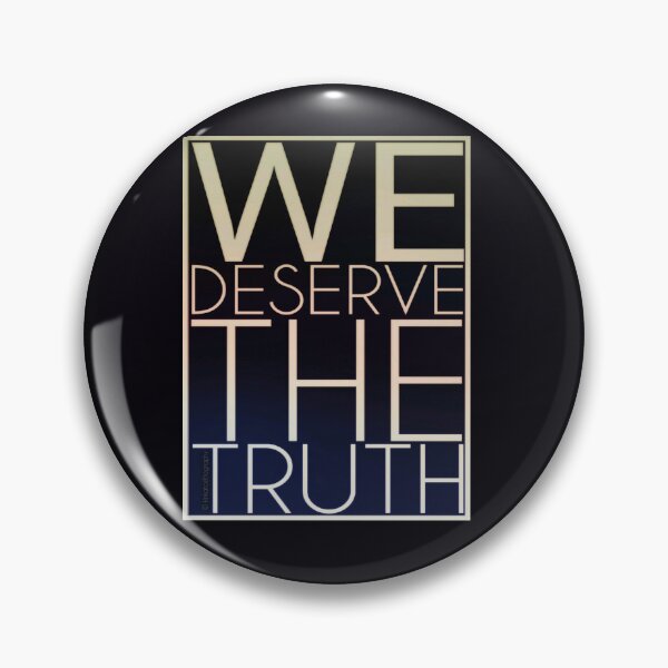 Item preview, We Deserve The Truth designed and sold by kinkatstyle.