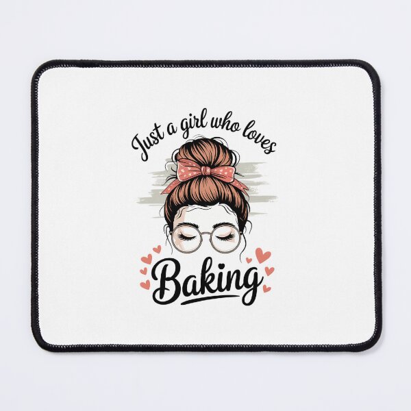 Item preview, Just A Girl Who Loves Baking Messy Hair Bun Baker designed and sold by aidenpier.