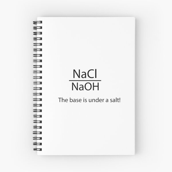 Item preview, NaCl NaOH The base is under a salt, Funny Chemistry Joke – NaCl & NaOH Pun – Science Gift for Chemists, Students, Teachers designed and sold by sciencefacts.