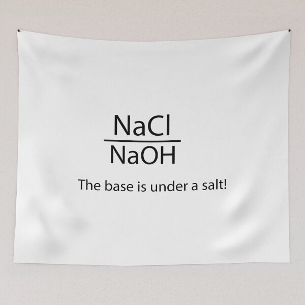 Item preview, NaCl NaOH The base is under a salt, Funny Chemistry Joke – NaCl & NaOH Pun – Science Gift for Chemists, Students, Teachers designed and sold by sciencefacts.