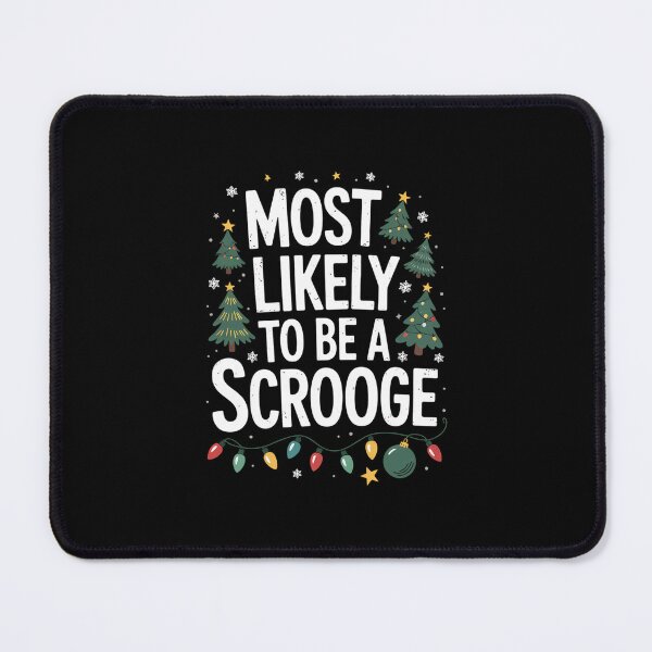 Item preview, Most Likely To Be A Scrooge Christmas designed and sold by aidenpier.