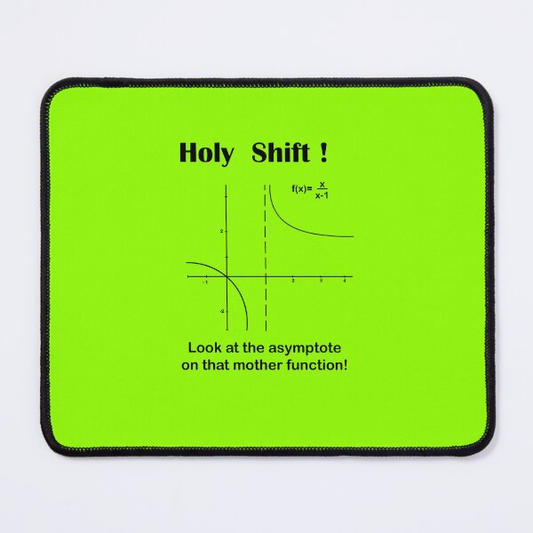 Item preview, Holy Shift – Funny Math Pun Shirt – Asymptote / Mother Function / Math Humor designed and sold by sciencefacts.