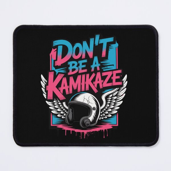 Item preview, Don’t Be a Kamikaze - smart choice saves lives designed and sold by AndrewYoko.