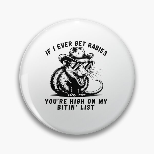 Item preview, If I Ever Get Rabies You'Re High On My Bitin' List designed and sold by SlogariArt.