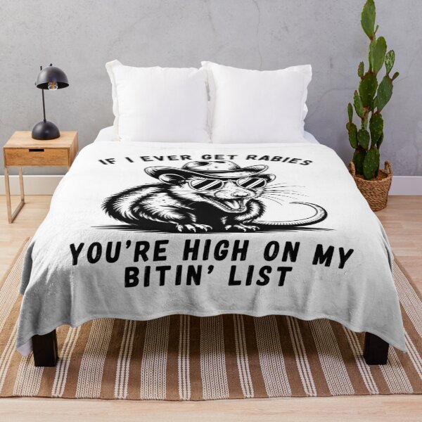 Item preview, If I Ever Get Rabies You'Re High On My Bitin' List designed and sold by SlogariArt.