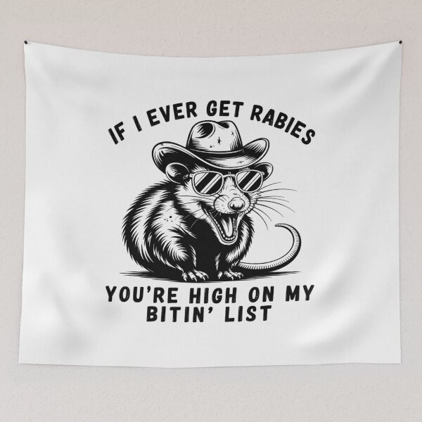 Item preview, If I Ever Get Rabies You'Re High On My Bitin' List designed and sold by SlogariArt.