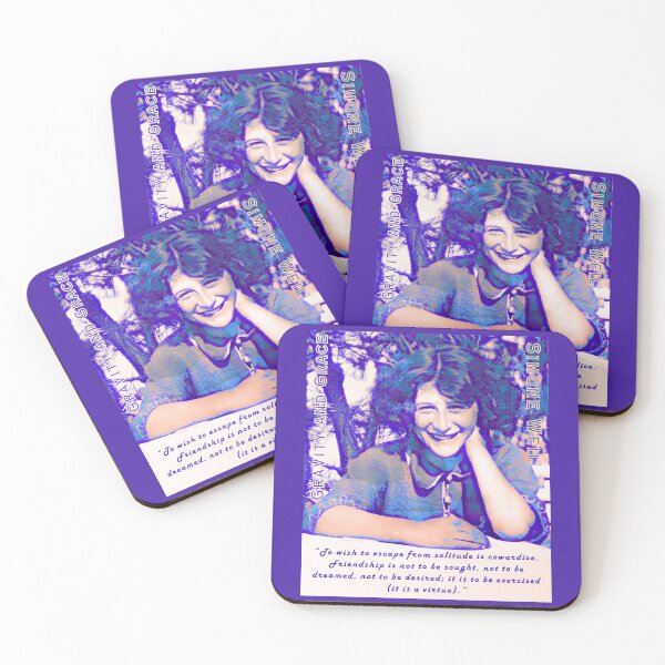 Item preview, Simone Weil quote:  To wish to escape from solitude is cowardice. Friendship is not to be sought, not to be dreamed, not to be desired; it is to be exercised (it is a virtue). designed and sold by artbleed.