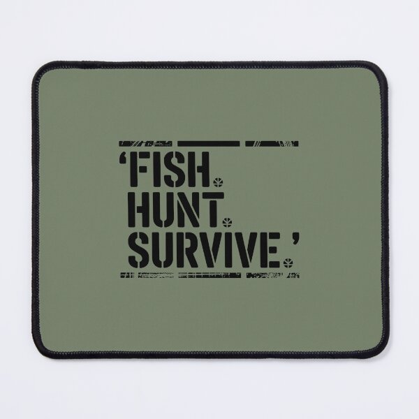 Item preview, Fish. Hunt. Survive. designed and sold by SignumShop.