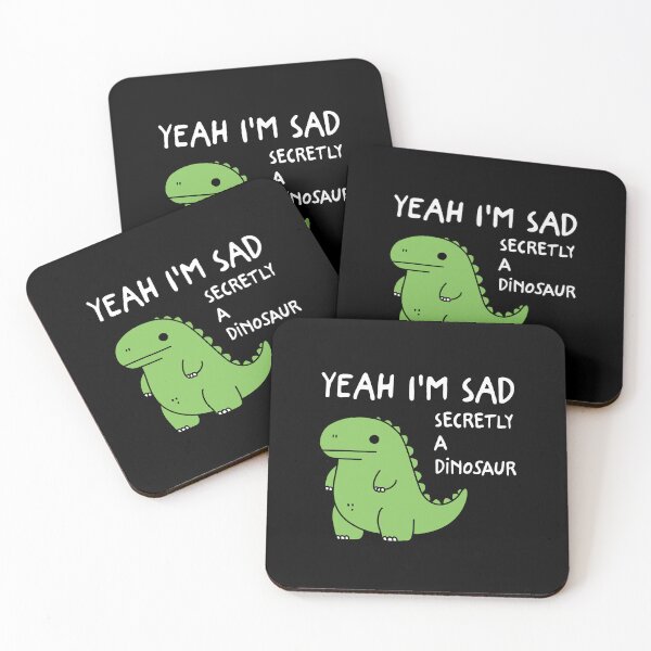 Item preview, Yeah I'm SAD, Secretly A Dinosaur designed and sold by NQArtist.