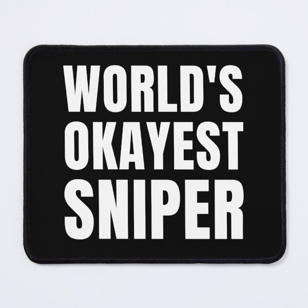 Item preview, Minimalist text, World's Okayest sniper designed and sold by BloodyTeapot.