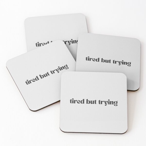 Item preview, Tired But Trying – Minimalist Motivational Quote designed and sold by Half Awake Club.
