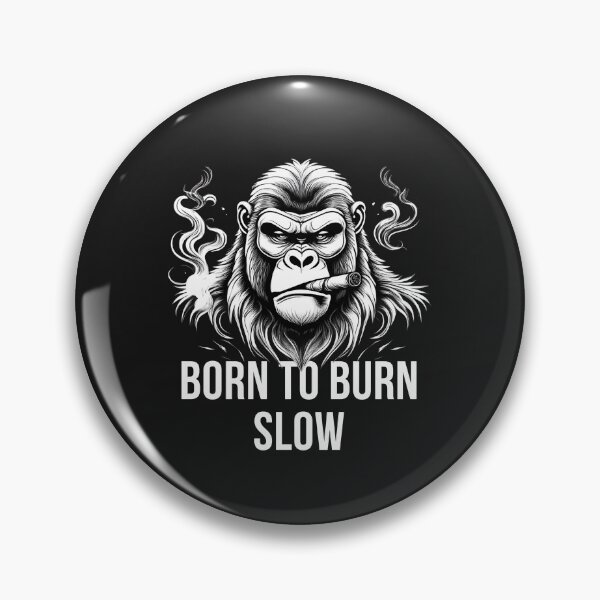 Item preview, Born to burn slow designed and sold by Stay Rare.