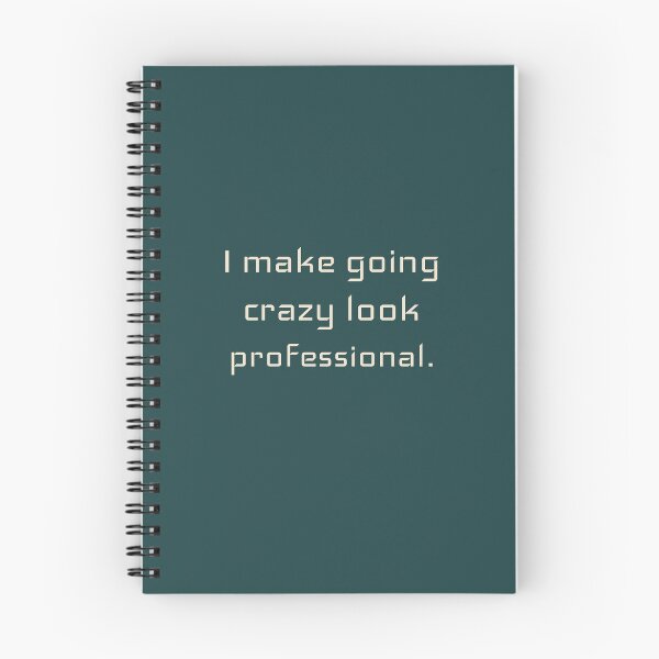 Item preview, I make going crazy look professional - counseling psychologist designed and sold by TaurusC95.