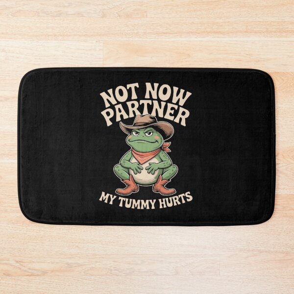 Item preview, Not Now Partner My Tummy Hurts Funny Western Cowboy designed and sold by AmparoBoyle.