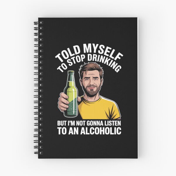 Item preview, Myself to Stop Drinking I'm Not Gonna Listen to an Alcoholic designed and sold by MinaReinger.