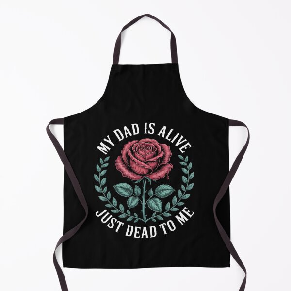 Item preview, My Dad is Alive Just Dead to Me designed and sold by RayArmstrong.