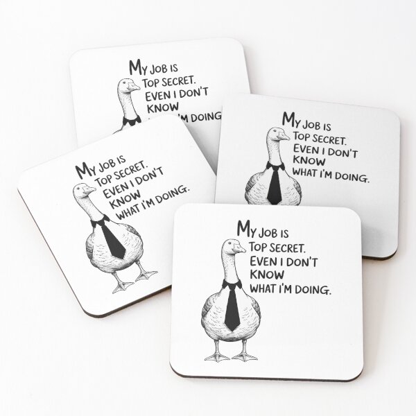 Item preview, My Job is Top Secret Even I Don't Know What I'm Doing Goose designed and sold by DrewLeuschke.
