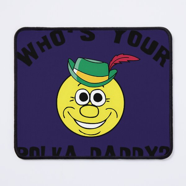 Item preview, -Polka-Who'S-Your-Polka-Daddy designed and sold by Celikkaoja4.