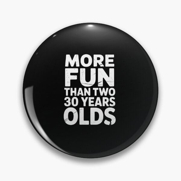 Item preview, More Fun Than Two 30 Years Old designed and sold by MinaReinger.