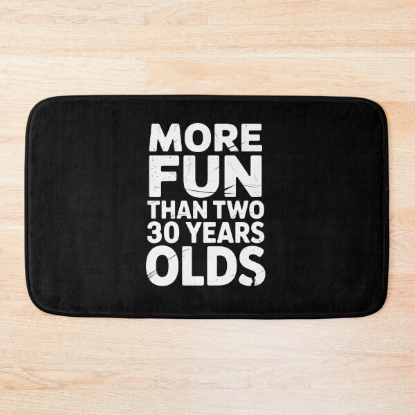 Item preview, More Fun Than Two 30 Years Old designed and sold by MinaReinger.