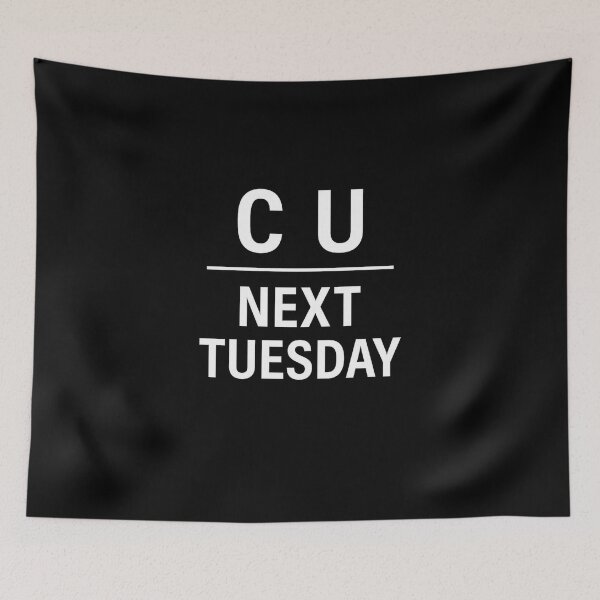 Item preview, C U Next Tuesday designed and sold by WornAF.