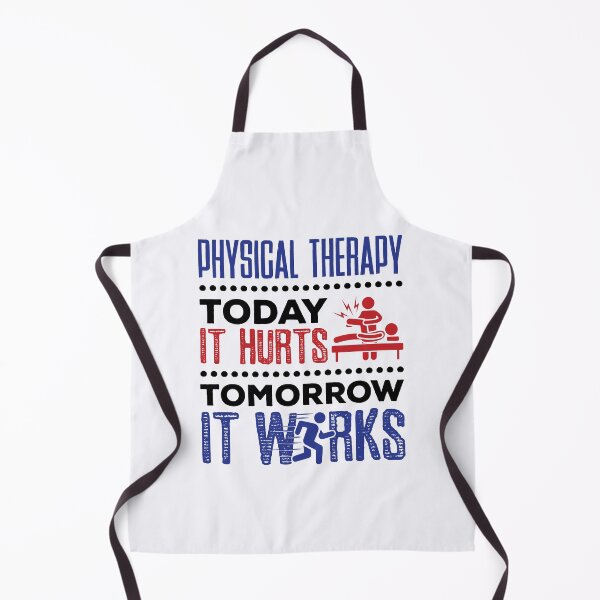 Item preview, Physical Therapy Today It Hurts Tomorrow It Works designed and sold by jaygo.