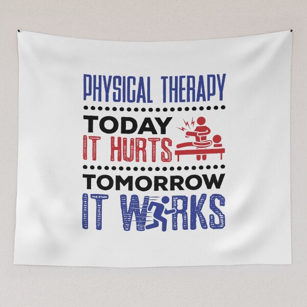 Item preview, Physical Therapy Today It Hurts Tomorrow It Works designed and sold by jaygo.