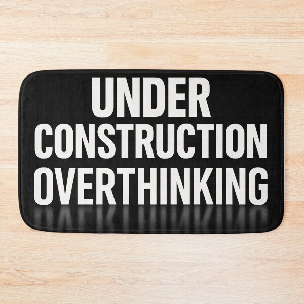 Item preview, Under Construction – Overthinking designed and sold by Boldolka.
