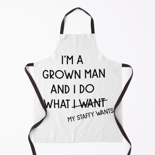 Item preview, I'm A Grown Man I Do What My Staffy Wants Don't bully my staffy My life better with staffies better than people staffy dog best friend  designed and sold by Karmvy ⭐.