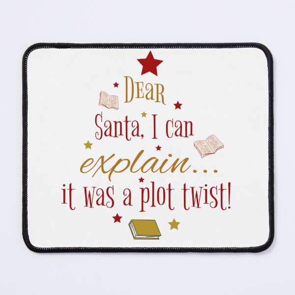 Item preview, Dear Santa, I can explain it was a plot twist designed and sold by GraphicTeeHubs.