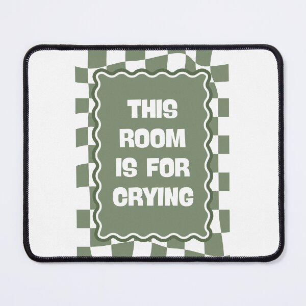 Item preview, This room is for crying designed and sold by Dondonmart.