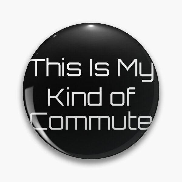 Item preview, This Is My Kind of Commute designed and sold by Ninjacatoff.