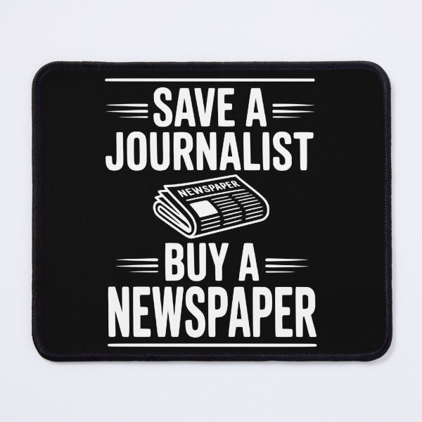Item preview, Save a Journalist Buy a Newspaper designed and sold by Frank Ring.