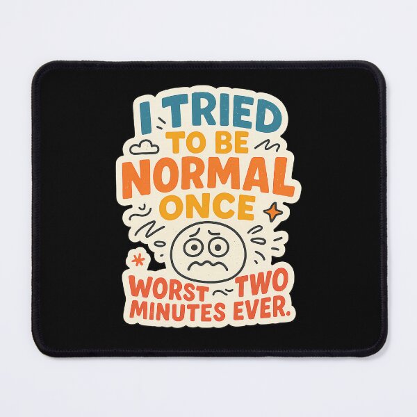 Item preview, I Tried to Be Normal Once - Funny Sarcastic Sticker designed and sold by GGfonts.